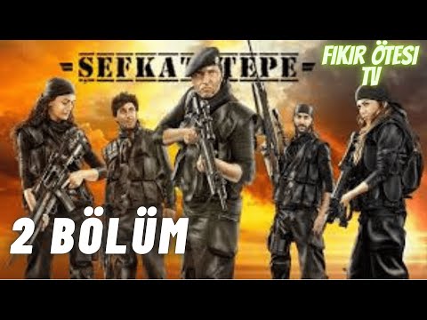 Şefkat Tepe 2 Bölüm Full