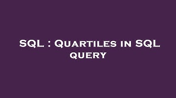 SQL : Quartiles in SQL query