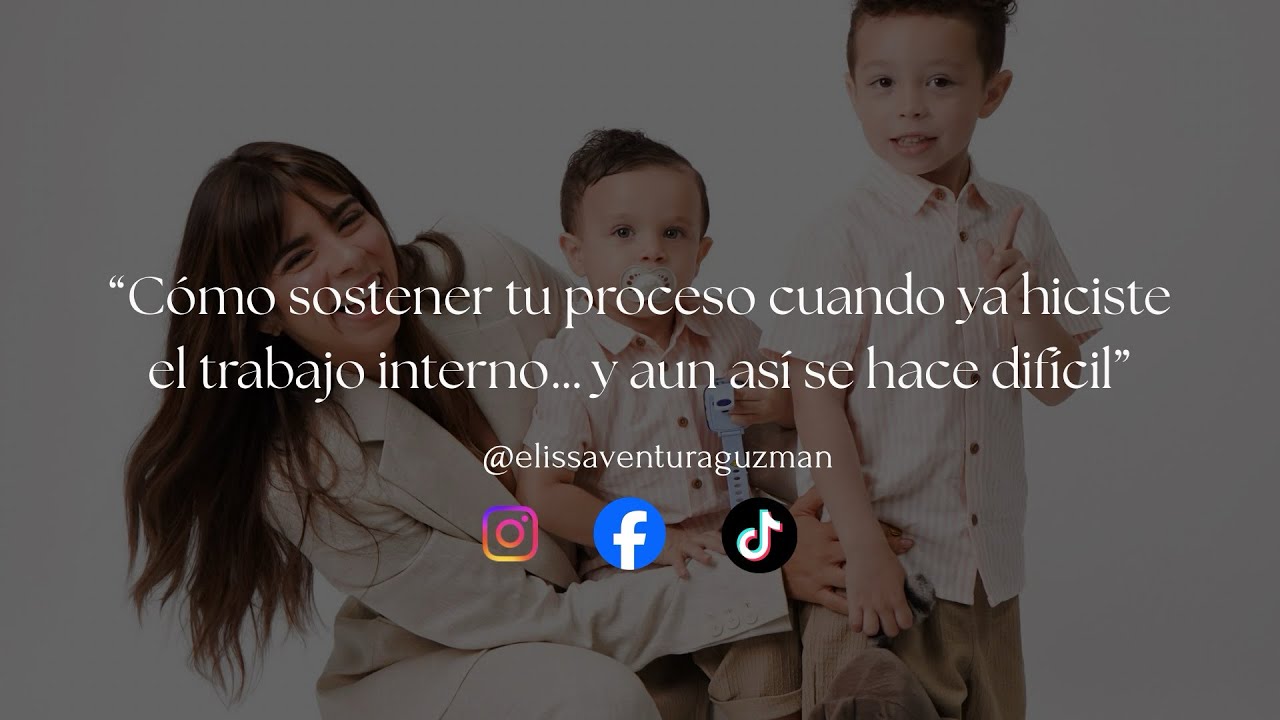 Cómo sostener tu proceso cuando ya hiciste el trabajo interno… y aun así se hace difícil