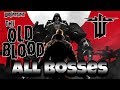 Wolfenstein The Old Blood - All Bosses
