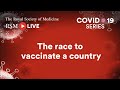RSM COVID-19 Series | Episode 60: The race to vaccinate a country