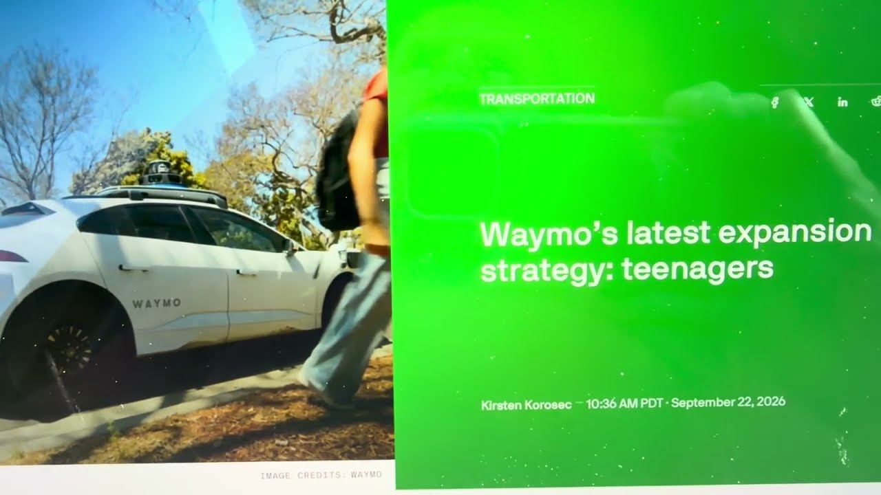 Waymo’s latest strategy:Teenagers. Waymo you can have them.