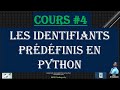 Cours 4  formation complte python  les indentifiants prdefinisnoms de fonctions intgres