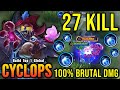 27 kills 100 brutal dmg build cyclops one shot combo  build top 1 global cyclops  mlbb