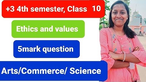 +3 4th semester/Ethics and values class-10/Imp 5mark question with answer /Arts/ Commerce/ Science