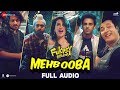 Mehbooba - Full Audio | Fukrey Returns | Prem & Hardeep | Neha Kakkar, Raftaar & Yasser Desai
