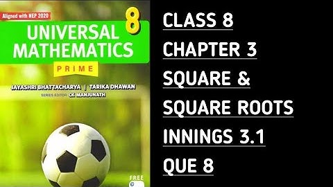 INNINGS 3.1 || QUE 8 || Ch-3 || SQUARES & SQUARE ROOTS || UNIVERSAL MATHEMATICS PRIME ||