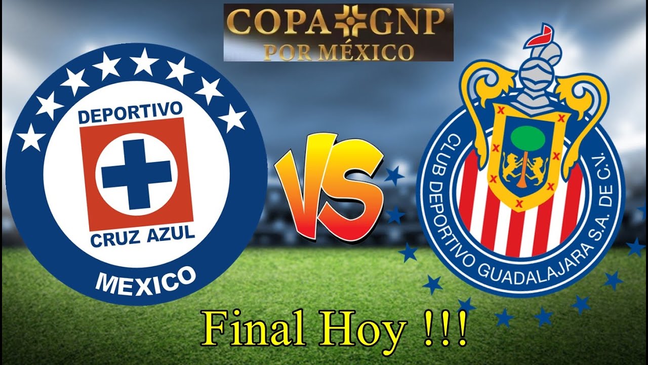 Chivas vs Cruz Azul: Alineaciones de la final de la Copa GNP por ...