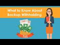 What To Know About Backup Withholding