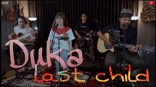 DUKA   LAST CHILDS    3PEMUDA BERBAHAYA FEAT SALLSA BINTAN COVER