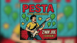 Download Lagu PESTA (THE BAHAMAS) - ZWAY JOE (COVER) MP3