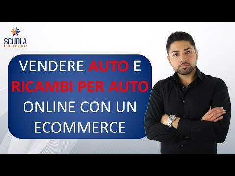 Come Vendere Auto e Ricambi per Auto Online con un E-commerce
