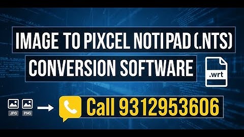 Image to Pixcel Notepad Converter | Convert Data Entry Jpeg Image into Nts using Automatic Software
