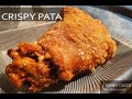 SUPER CRISPY PATA | BEST CRISPY PATA