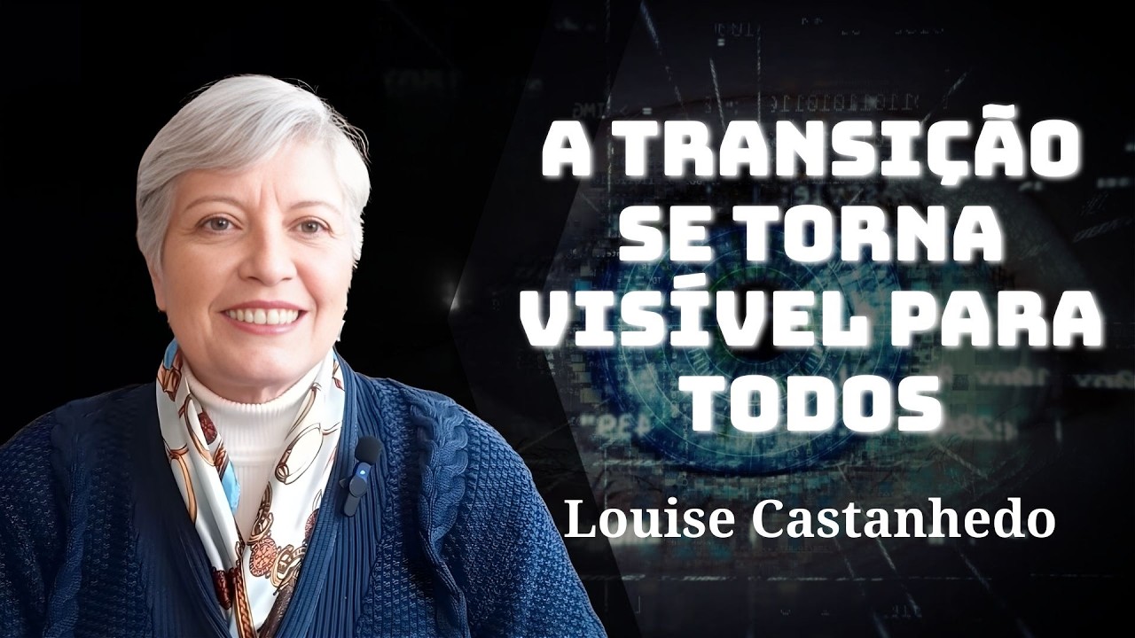 A JORNADA DE LOUISE CASTANHEDO | A TRANSIÇÃO SE TORNA VISÍVEL PARA TODOS | MENSAGENS DA CURA