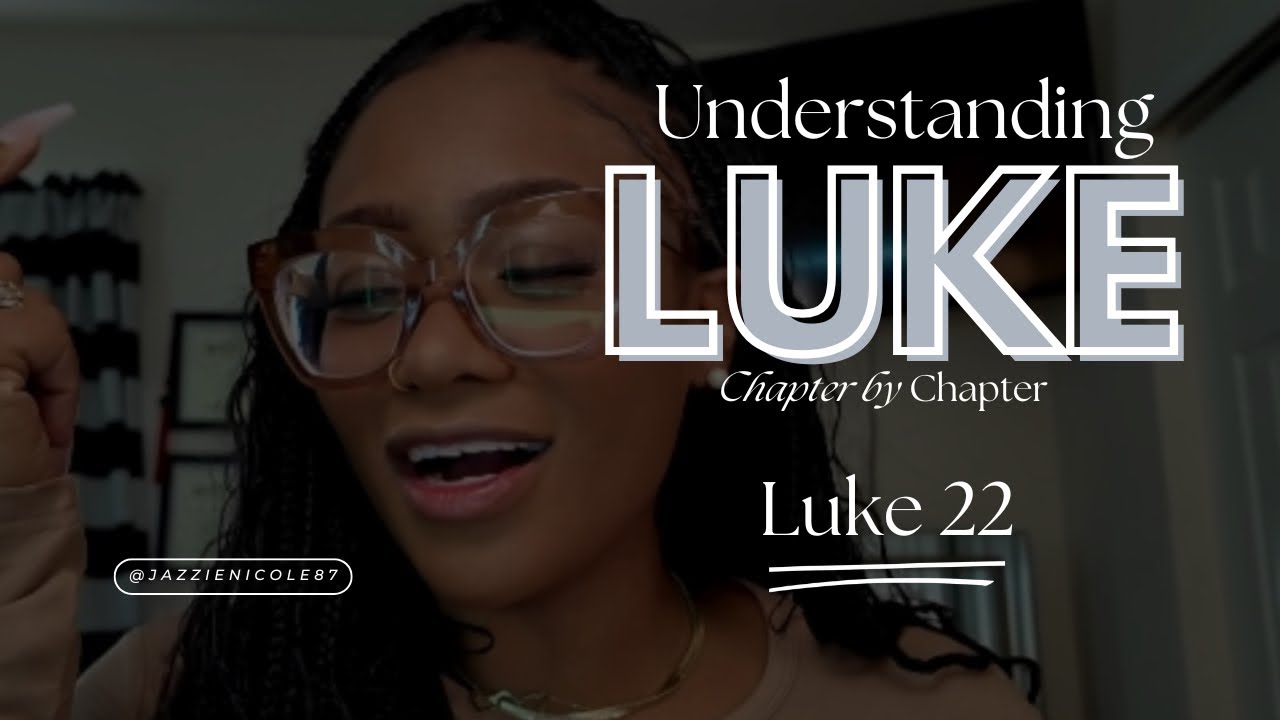 LUKE 22: Luke Bible Study Chapter by Chapter 📖 - YouTube