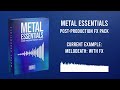Metal essentials post production fx pack  examples  mms