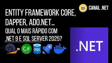 Entity Framework Core, Dapper, ADO.NET: qual o mais rápido com .NET 9 e SQL Server 2025?