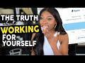 Let's get REAL about Working For Yourself and being an ENTREPRENEUR
