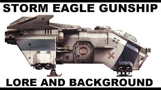 Storm Eagle Assault Gunship Lore and Background - Horus Heresy - Space Marines Warhammer 40k Storm Eagle