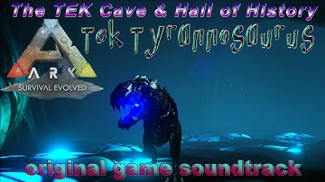 ARK: TEK Cave & Hall of History ft. Tek Rex - Epic OST