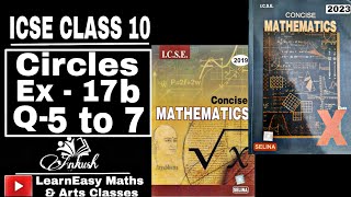 ICSE class 10 maths circles Ex 17B ICSE concise mathematics for class 10 Selina publication solution