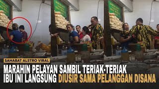 IBU-IBU MARAHIN PELAYAN RUMAH MAKAN! Karena Berisik, Ibu itu Diusir Sama Pelanggan Yang Lagi Makan.