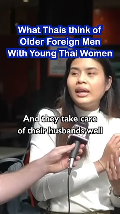 What Thai People Think of Older Foreign Men with Young Thai Women