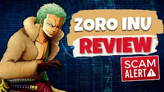 ZORO INU TOKEN REVIEW ZORO TOKEN - Is it SCAM or legit
