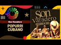 🔥POPURRI CUBANO [La Negra Tomasa + La Cartera + Preparen Candela] por SON VARADERO - Salsa Premium