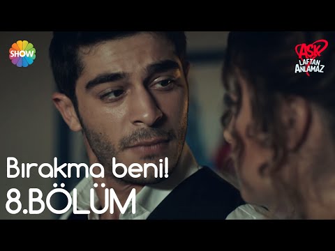 Aşk Laftan Anlamaz 8.Bölüm | \