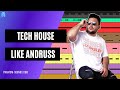 How To Make Tech House Like Andruss