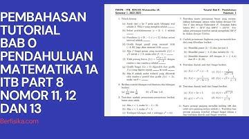 PEMBAHASAN TUTORIAL MATEMATIKA 1A ITB BAB 0 PENDAHULUAN PART 8 NOMOR 11,12 DAN 13