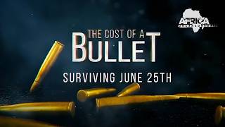 The Cost Of A Bullet - Surviving The June 25th Protests | Africa Uncensored Documentary screenshot 5