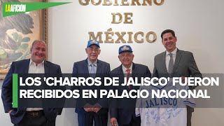 AMLO recibe en Palacio Nacional a Charros de Jalisco por título de LMP