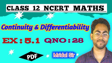 class 12 maths ex 5.1 q28 | class 12 exercise 5.1 question 28 | chapter 5 | #continuity @mridulsir