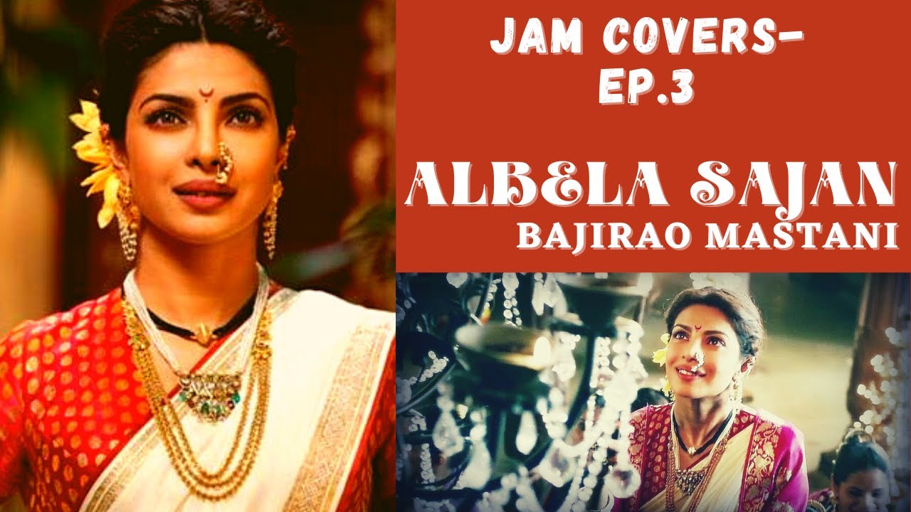 Albela Sajan- JAM Covers- Ep.3 