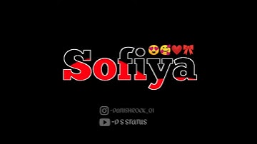 Sofiya Name Status😍| love❤ status |𝙲𝙾𝙼𝙴𝙽𝚃 𝚈𝙾𝚄𝚁 𝙽𝙰𝙼𝙴 🥰