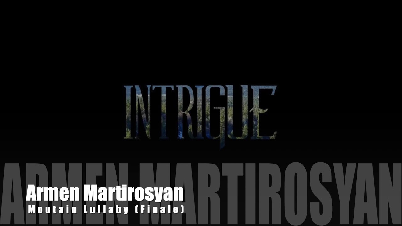 Mountain Lullaby (Finale) (Intrigue TV Series Seasons 1,2)