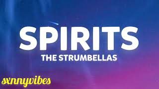 The Strumbellas - Spirits (Lyrics) | i got guns in my head and they won’t go
