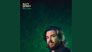 Video thumbnail of "Matt Berry - The Small Hours"