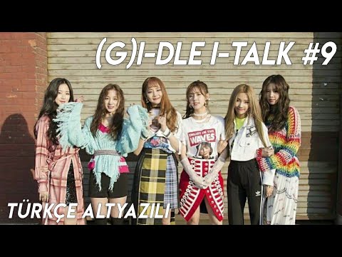 [Türkçe Altyazılı] (G)I-DLE I-TALK #9: 'LATATA' Son Hafta Kamera Arkası (Part 2)