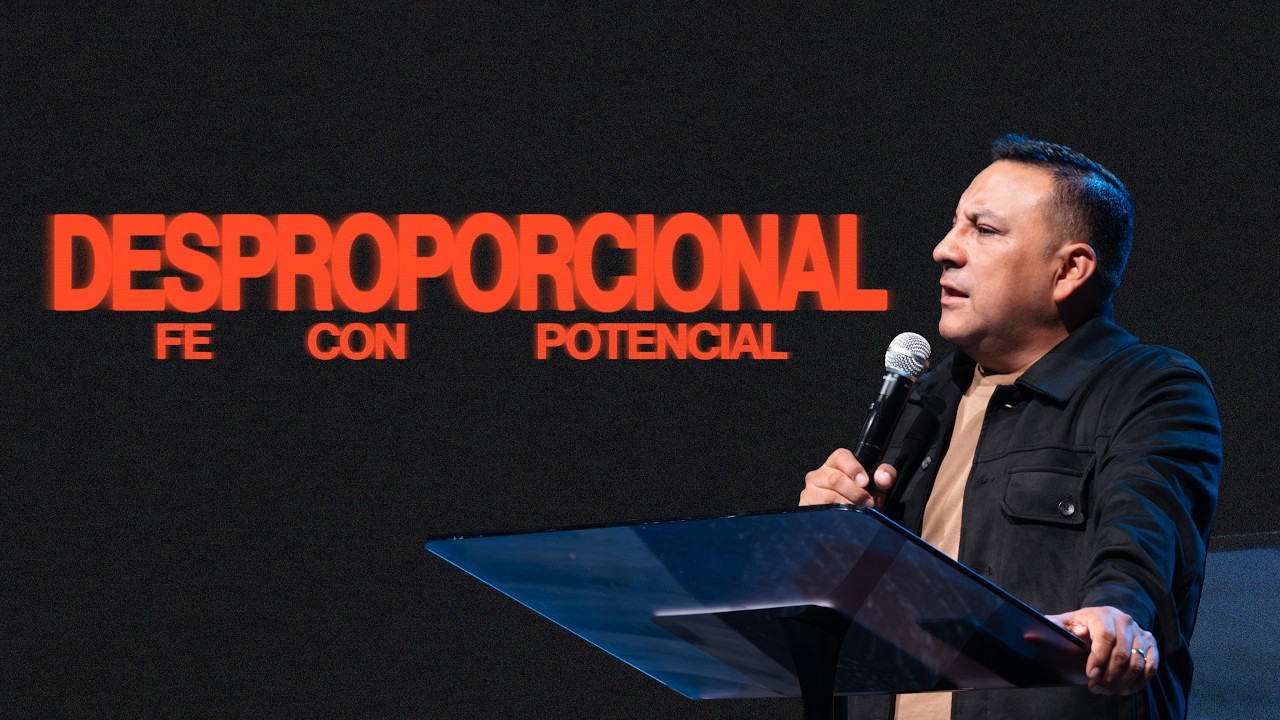 Desproporcional: Fe con Potencial | Pastor Rolando Quiroga | Iglesia ...