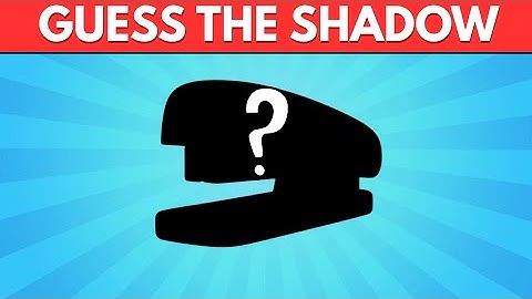 Guess the Shadow game, 50 questions that will trick your mind