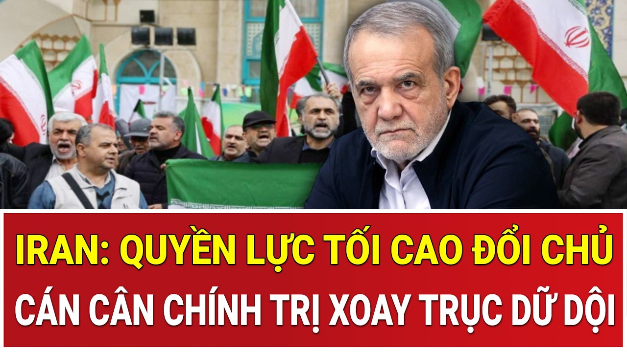CHẤN ĐỘNG “ĐẦU NÃO” IRAN: Quyền lực tối cao đổi chủ, cán cân chính trị xoay trục dữ dội