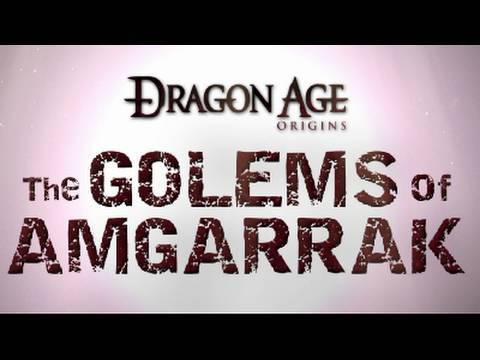 The Golems of Amgarrak is a DLC for Dragon Age: Origins