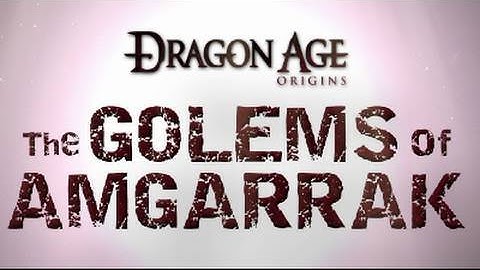 Dragon Age: Origins - The Golems of Amgarrak DLC Trailer | HD