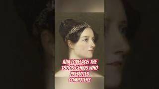 Ada Lovelace: The 1800s Genius Who Predicted Computers