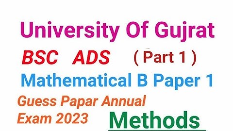 UOG Bsc|Ads|Past Paper |Guess paper|Part1 2013 ➡️2021 Mathematics B Course(Paper 1) Methods..