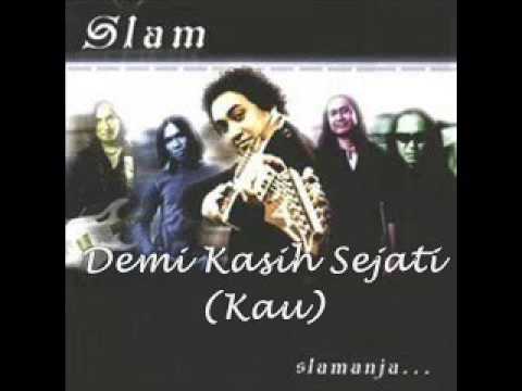 Slam - Demi Kasih Sejati (Kau)